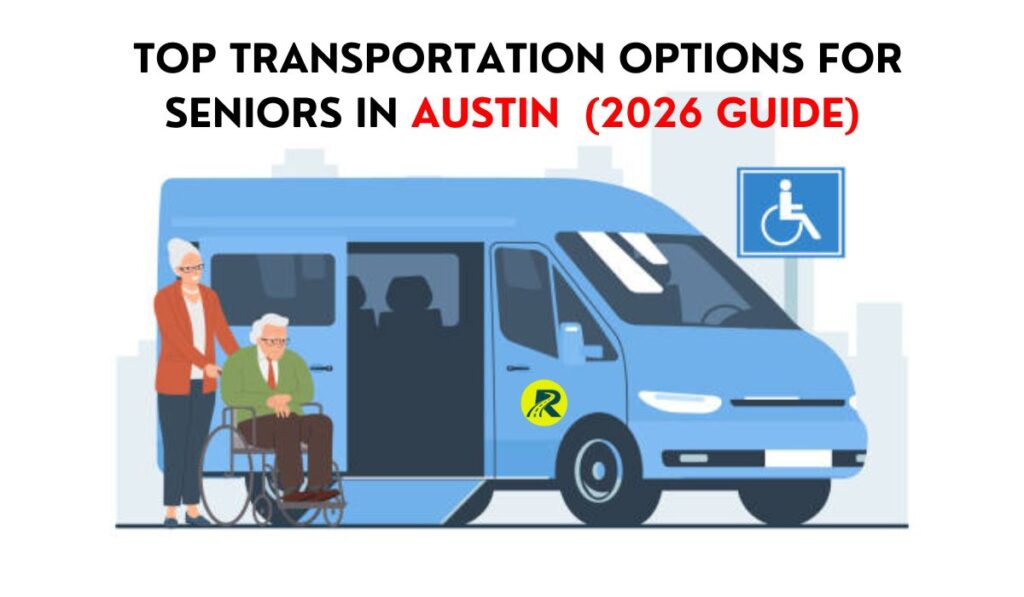 Top Transportation Options for Seniors in Austin (2026 Guide)